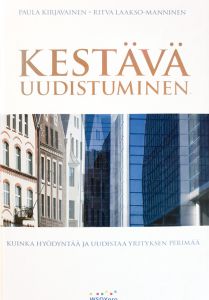 Kestävä uudistuminen. Kuinka hyödyntää ja uudistaa yrityksen perimää